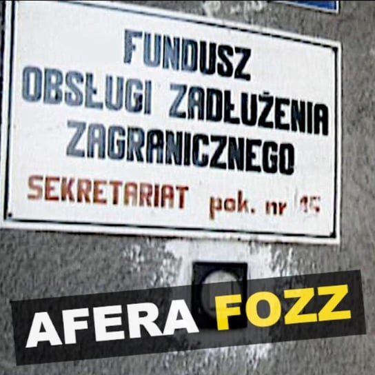 Afera FOZZ - Kryminalne opowieści PRL - Kryminalne opowieści - podcast Szulc Patryk