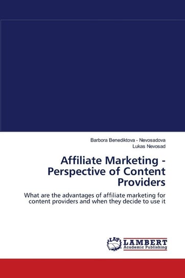 Affiliate Marketing - Perspective of Content Providers Benediktova - Nevosadova Barbora