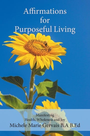 Affirmations for Purposeful Living Gervais Michele Marie