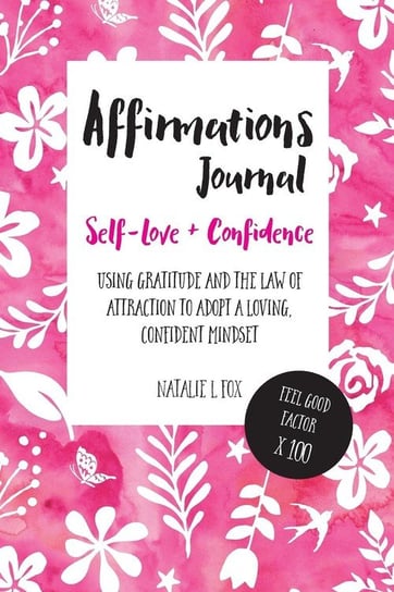 Affirmations Journal For Self-Love And Confidence Fox Natalie L