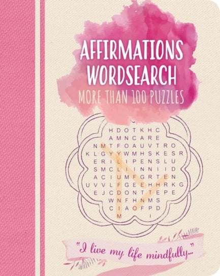 Affirmations Wordsearch: More than 100 puzzles Eric Saunders