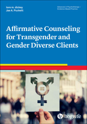 Affirmative Counseling for Transgender and Gender Diverse Clients Hogrefe Publishing