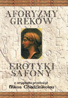 Aforyzmy Greków. Erotyki Safony Opracowanie zbiorowe