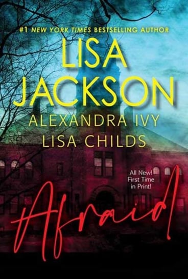 Afraid: Three Riveting Stories of Suspense Jackson Lisa