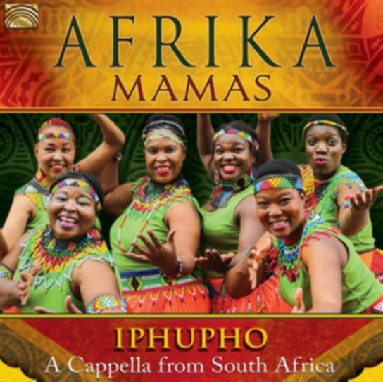 Africa Mamas Iphupho A Cappella From South Africa Africa Mamas