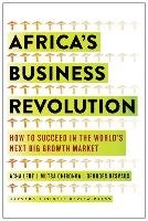 Africa's Business Revolution: How to Succeed in the World's Next Big Growth Market Leke Acha, Chironga Musta, Desvaux George