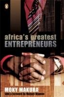 Africa's greatest entrepreneurs Makura Moky