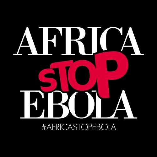 Africa Stop Ebola Collectif Africa Stop Ebola