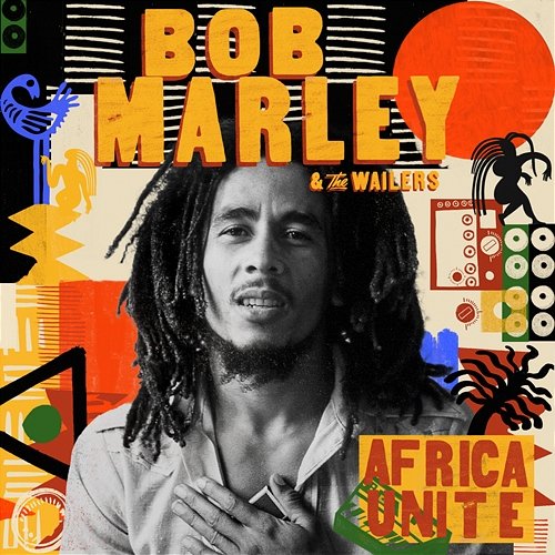 Africa Unite Bob Marley & The Wailers
