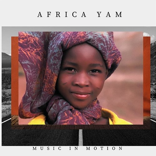 Africa Yam Music In Motion