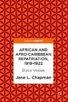 African and Afro-Caribbean Repatriation, 1919-1922 Chapman Jane