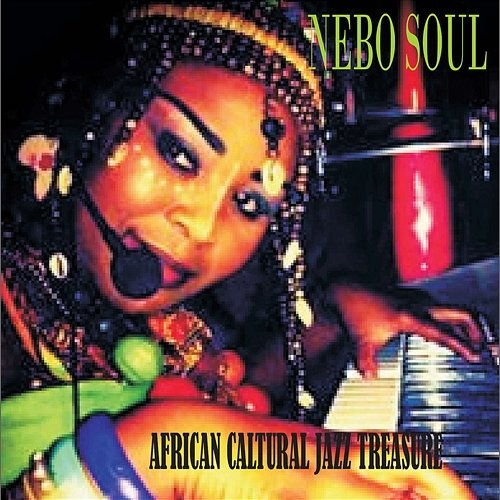 African Caltural Jazz Treasure Nebo Soul