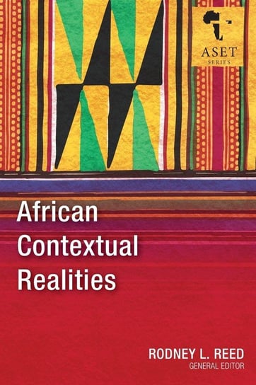 African Contextual Realities Rodney L. Reed