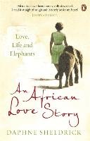 African Love Story Sheldrick Dame Daphne