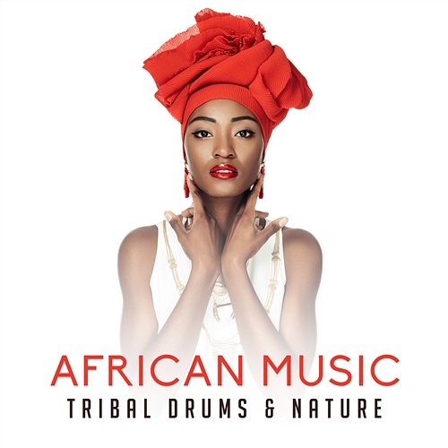 African Music: Tribal Drums & Nature – Rhythms of Dark Continent, Shamanic Dance, Spiritual Savannah Experience, African Meditation African Music Drums Collection