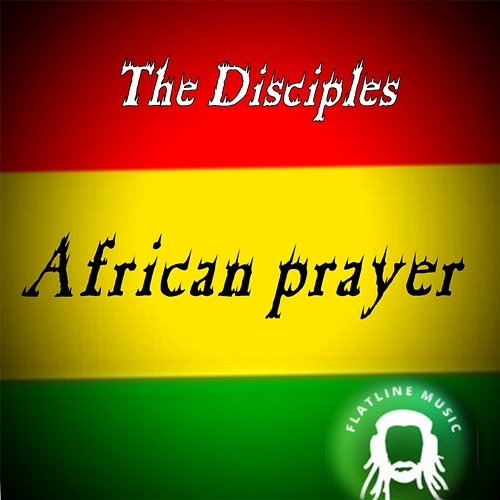 African Prayer The Disciples feat. Dilaman Watts, Mbongeni