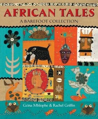 African Tales: A Barefoot Collection Mhlophe Gcina