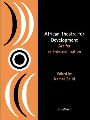 African Theatre for Development: Art for Self-determination Opracowanie zbiorowe