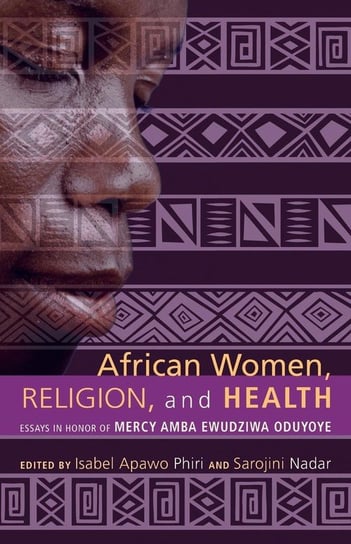 African Women, Religion, and Health Wipf And Stock Publishers