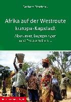 Afrika auf der Westroute - abenteuerliche Afrikadurchquerung im Jeep Bitschnau Barbara