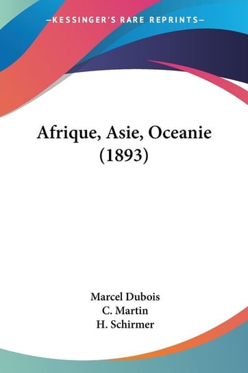 Afrique, Asie, Oceanie (1893) Marcel Dubois