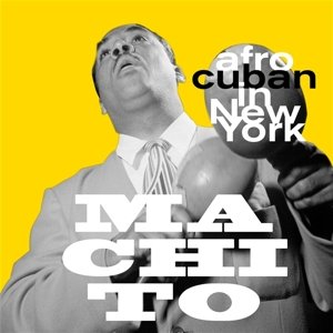 Afro-Cuban In New York Machito