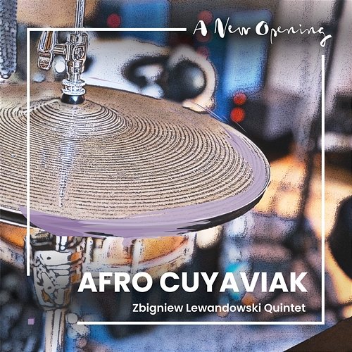 Afro Cuyaviak Zbigniew Lewandowski Quintet, Zbigniew Lewandowski, Kenny Carr, Jakub Olejnik, Robert Jarmużek, Tomasz Pruchnicki