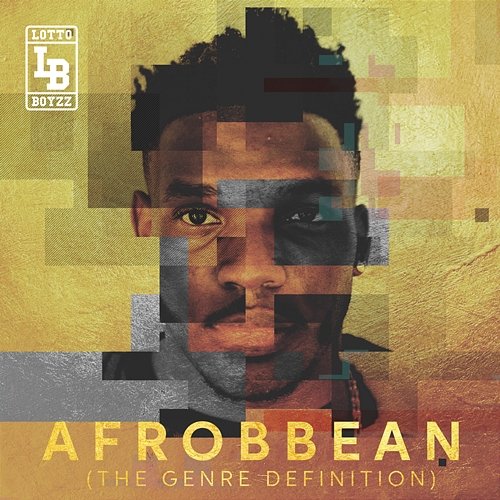 Afrobbean (The Genre Definition) EP Lotto Boyzz