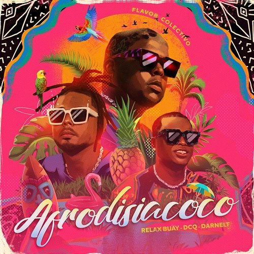 Afrodisiacocó Flavor Colectivo feat. Darnelt, Relax Buay, DCQ BEATZ