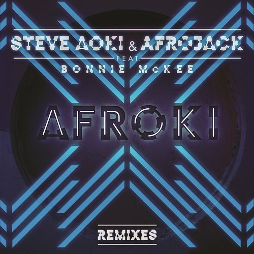 Afroki Steve Aoki & Afrojack feat. Bonnie McKee