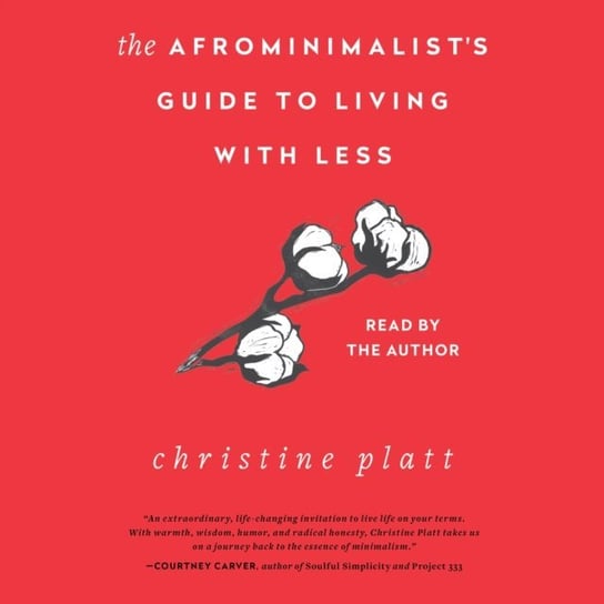 Afrominimalist's Guide to Living with Less Christine Platt