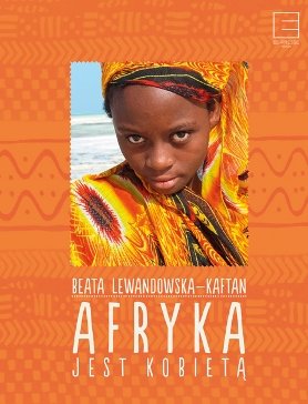 Afryka jest kobietą Lewandowska-Kaftan Beata