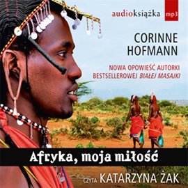 Afryka, moja miłość Hofmann Corinne
