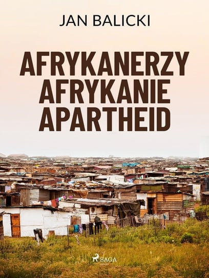 Afrykanerzy, Afrykanie, Apartheid Jan Balicki