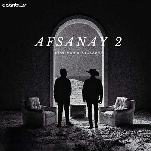 AFSANAY 2 RICH MAN & DRAACCC