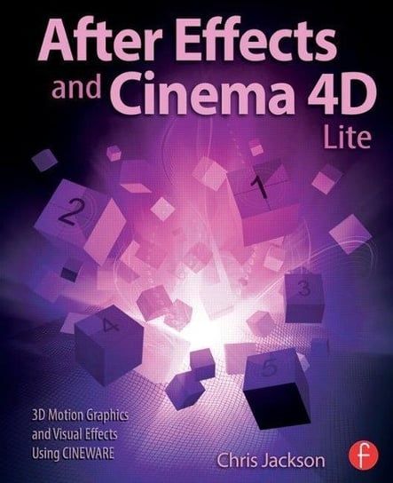 After Effects and Cinema 4D Lite Jackson Chris