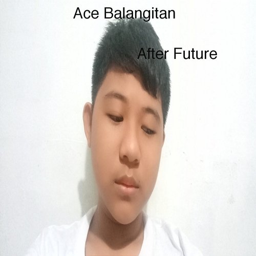 After Future Ace Balangitan