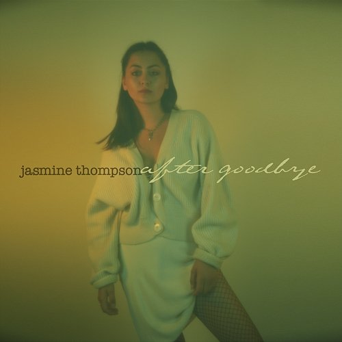 after goodbye Jasmine Thompson