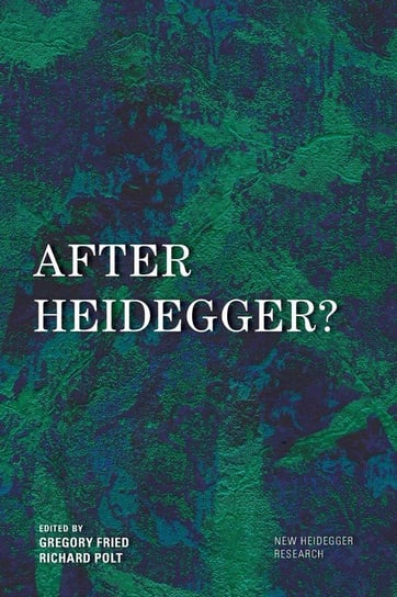 After Heidegger? Rowman & Littlefield Publishing Group Inc