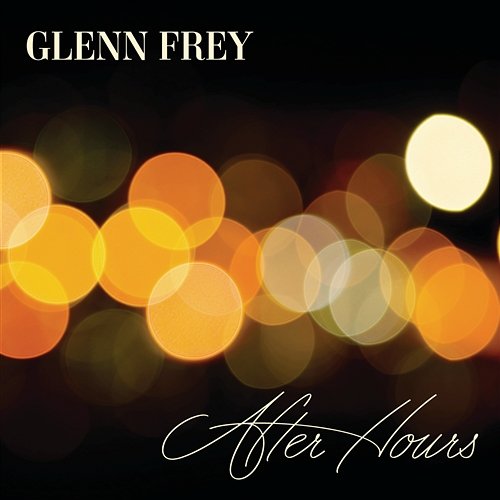 After Hours Glenn Frey