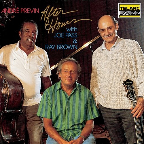 After Hours André Previn feat. Joe Pass, Ray Brown