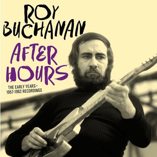 After Hours The Early Years (Remastered) Buchanan Roy