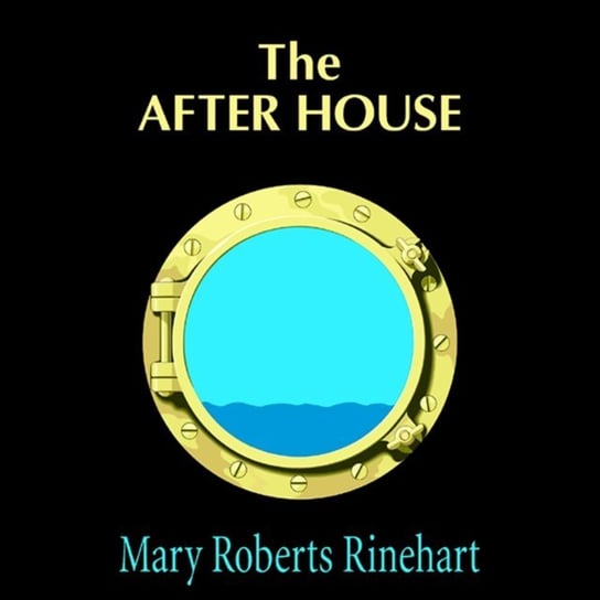 After House Rinehart Mary Roberts