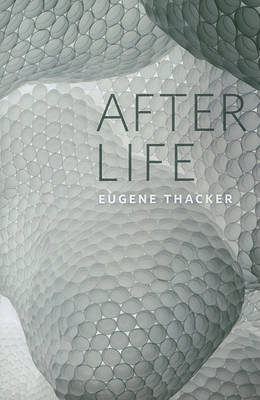 After Life Thacker Eugene