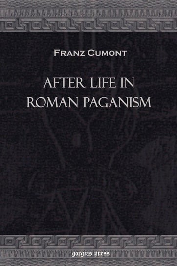 After Life in Roman Paganism Cumont Franz