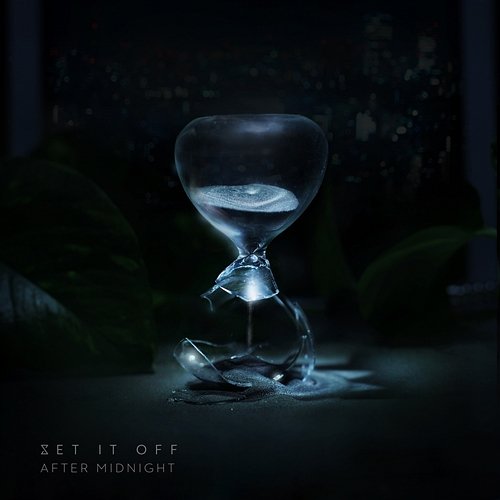 After Midnight Set It Off