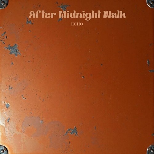 After Midnight Walk Echo