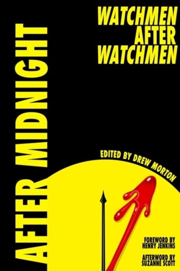 After Midnight: Watchmen after Watchmen Jenkins Henry