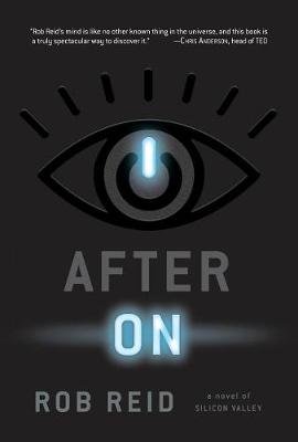 After on: A Novel of Silicon Valley Reid Rob
