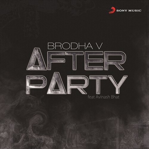 After Party Brodha V feat. Avinash Bhat